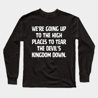 To the High places! Long Sleeve T-Shirt